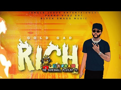 Gold Gad - Rich (Clean) Dancehall 2021