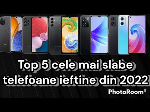 Top 5 cele mai SLABE telefoane IEFTINE din 2022