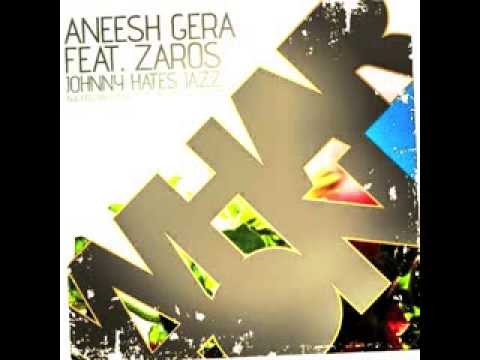 Johnny Hates Jazz ( The Galaxy Traveler Anjuna Sundown remix ) - Aneesh Gera feat Zaros