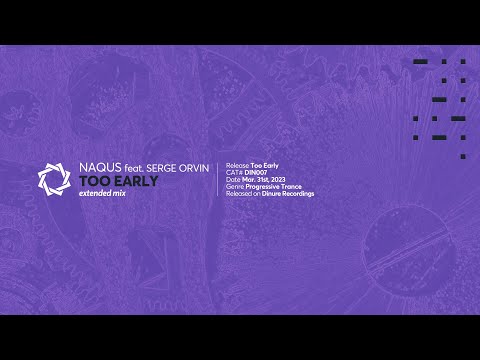 Naqus feat. Serge Orvin - Too Early