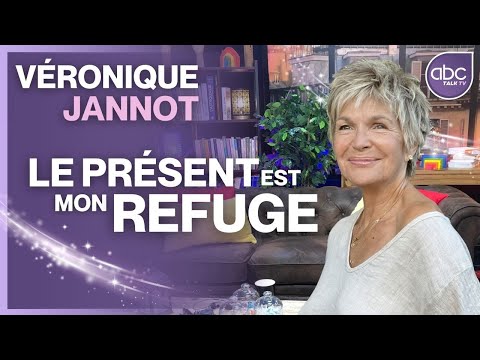 Véronique Jannot - Le PRÉSENT est MON REFUGE : l'Art de s'ouvrir pleinement au MONDE