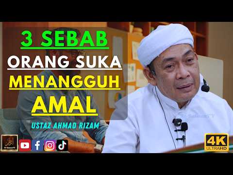 Ustaz Ahmad Rizam - 3 SEBAB ORANG SUKA MENANGGUH AMAL