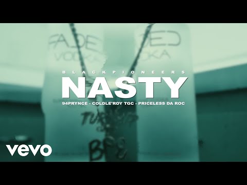 94Prynce, ColdLe'Roy TGC - Nasty ft. Priceless Da Roc