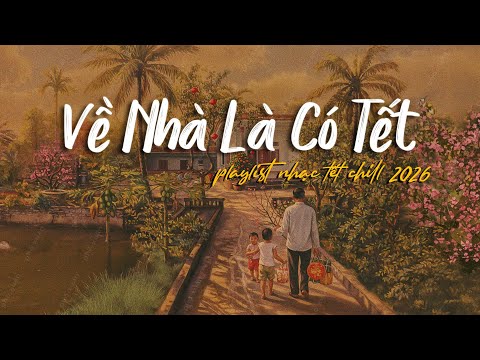 [Nhạc TẾT 2026 🧧] Nhạc này bật lên, chỉ muốn xách balo về nhà ăn tết 🎒#nhactet #nhacxuan