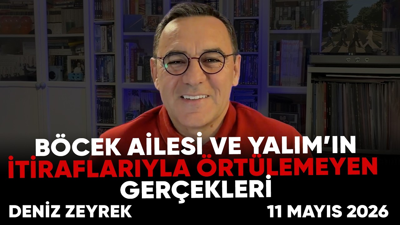 Deniz Zeyrek: "Böcek Ailesi ve Yalım’ın itiraflarıyla örtülemeyen gerçekler!"