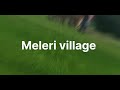 meleri village.... 🔥🔥