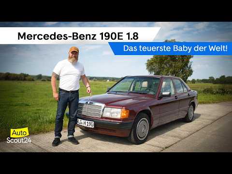 Das teuerste Baby der Welt - Mercedes-Benz 190E 1.8