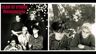 Masquerade CLAN OF XYMOX - 1986 - HQ - Synthpop Netherlands
