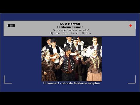 "Al su lepe Starčevačke seke" - KUD Horvati, folklorna skupina