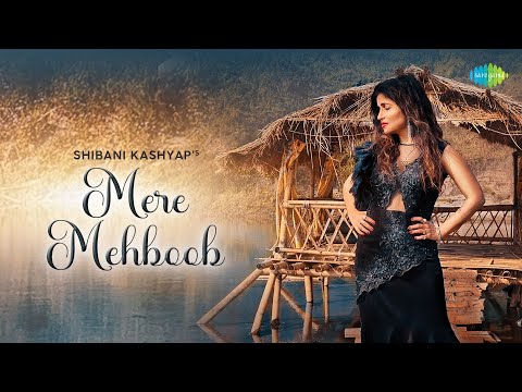 Mere Mehboob — watch video