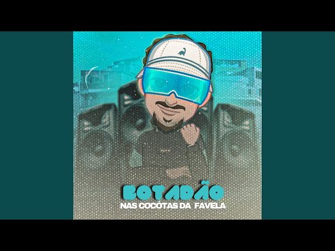 Botadão nas Cocótas da Favela