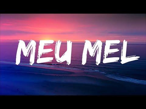 Anitta feat. Melim - Meu Mel (Letra/Lyrics)  | 25 MIN