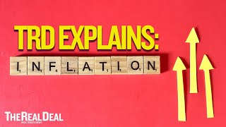How Inflation Impacts Real Estate | TRD Explains