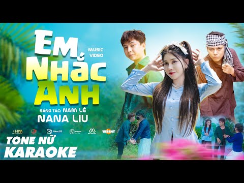 EM NHẮC ANH (KARAOKE - TONE NỮ) - NANA LIU x NAM LÊ | Beat Gốc Chất Lượng Cao