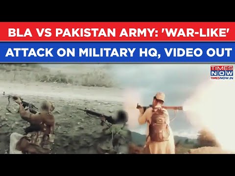 BLA Vs Pakistan Army: 'War-Like' Video Of Attack On Munir's Balochistan HQ Out, Watch| Op Herof