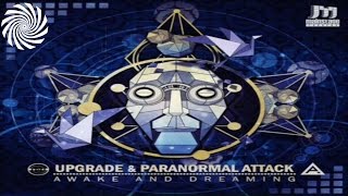Upgrade & Paranormal Attack - Awake and Dreaming