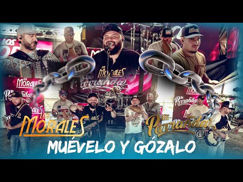 Los Morales x De Parranda - Muévelo Y Gózalo (En Vivo)
