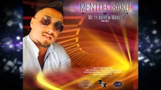 Mentor Isaku - Me Ty Ndihem Mbret