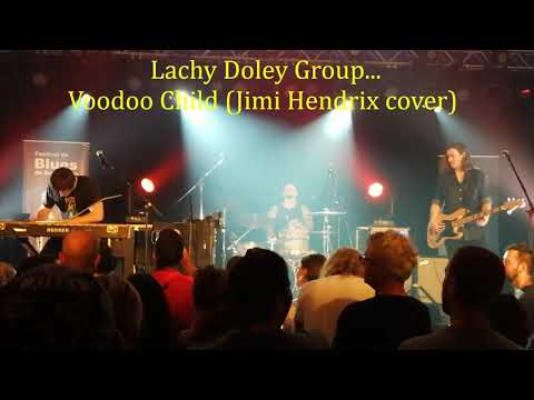 Lachy Doley Group - Voodoo Child (Jimi Hendrix cover) - Festival de Blues de Donnacona 2022 (Qc)