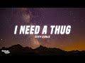 City Girls I Need A Thug Lyrics