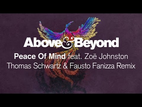 Above & Beyond - Peace of Mind (Thomas Schwartz & Fausto Fanizza Remix)