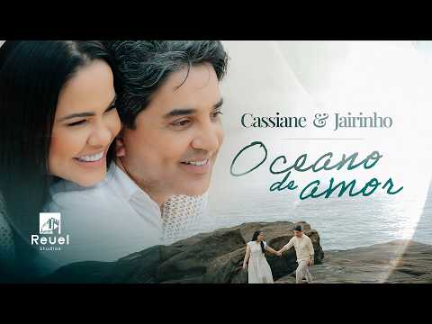 Oceano de Amor - Cassiane e Jairinho (Clipe Oficial)