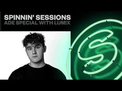 Spinnin' Sessions 492 - Guest: ADE Special with LUM!X