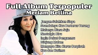 Download lagu Meriam Bellina Full Album Terpopuler | Pilihan Lagu Nostalgia Terbaik Meriam Bellina mp3
