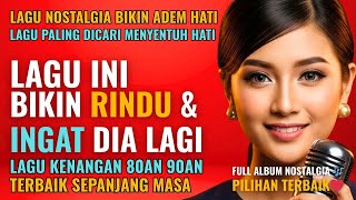 Download lagu 12 Lagu Lawas Penuh Kenangan 💖 LAGU NOSTALGIA 80an 90an yang BIKIN KANGEN Masa Lalu | Lagu Pop Hits mp3