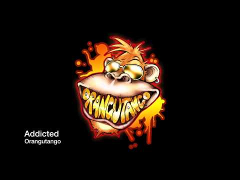 Orangutango - Addicted