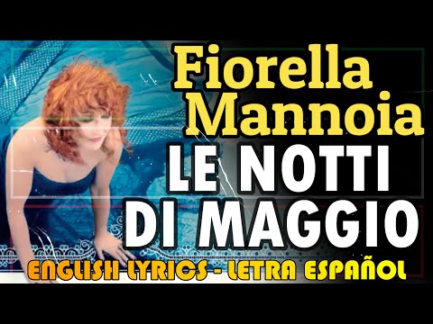 LE NOTTI DI MAGGIO - Fiorella Mannoia 1988 (Letra Español, English Lyrics, Testo italiano)