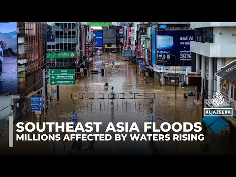 地球到底怎麼了？東南亞遭逢洪災 損失高達數十億美元 (Floods across Southeast Asia cause billions in damage)