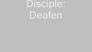 Disciple Deafening Lyrics