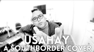 USAHAY - Southborder (acoustic cover)