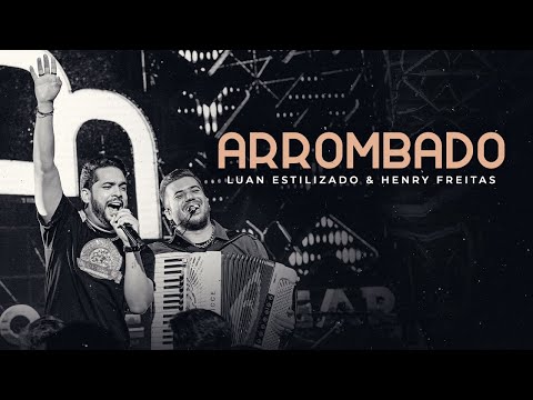 Arrombado - Luan Estilizado e Henry Freitas - DVD No Meu Lugar