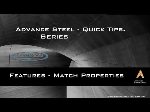 ADVANCE STEEL: Quick Properties - "FEATURE MATCH PROPERTIES"
