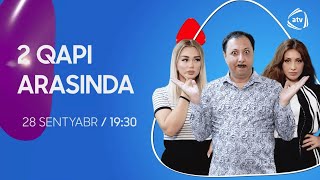 2 Qapı Arasında  | 1-ci seriya — Anons