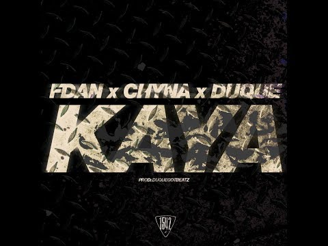 FDAN X CHYNA X DUQUE - Kaya