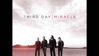 Third Day - I Need A Miracle