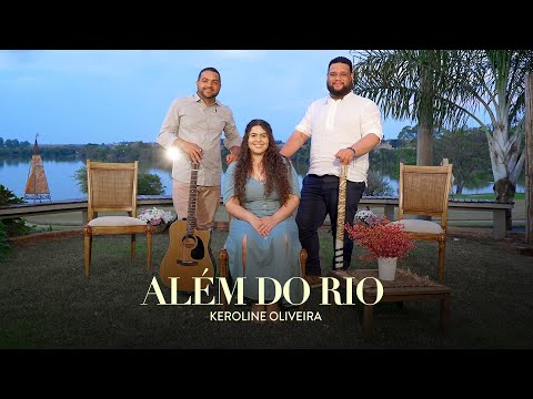 KEROLINE - ALÉM DO RIO - (CLIPE OFICIAL)