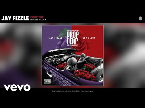 Jay Fizzle - Drop Top (Audio) ft. Key Glock
