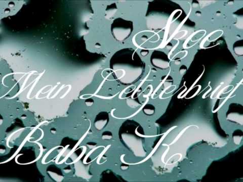 Skoe1 ft. Baba K - Mein Letzterbrief