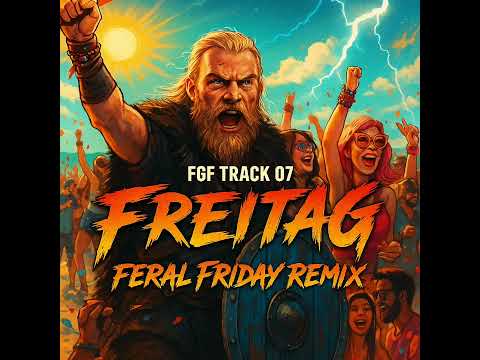 FGF Track - Freitag - Feral Friday Remix