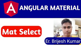 Mat select | Angular Material Mat Select | how to use Angular Material Select in angular project