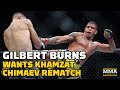 Gilbert Burns Wants Rematch with Khamzat Chimaev But Only If It's 5 Rounds Next Time - MMA Fighting