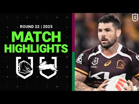 NRL Highlights | 2025 NRL Match Highlights | Broncos v Rabbitohs | Round 22