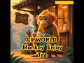 AI WORLD Monkey Enjoy Tea Ai Trending Trendingshorts Foryou Foryoupage Monkey