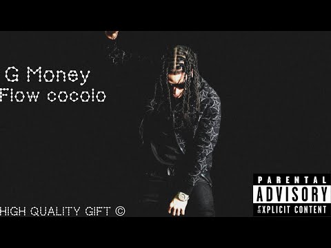 G Money - FLOW COCOLO (AUDIO )