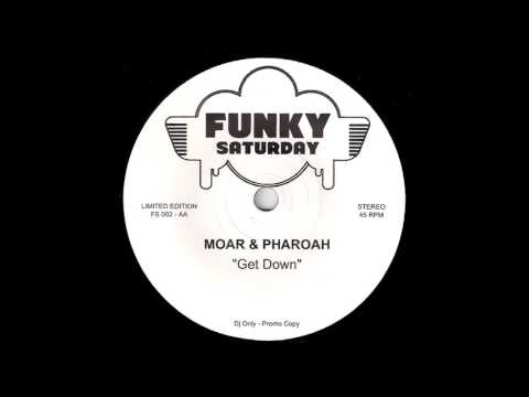 Moar & Pharoah - Get Down [Funky Saturday] 2014 Disco Boogie 45 Video