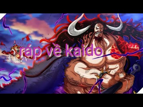 Ráp về kaido (one piece) duy thanh